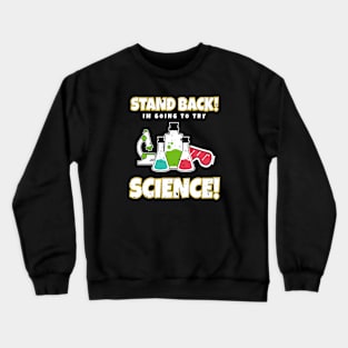 Stand Back Crewneck Sweatshirt